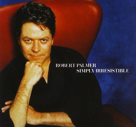 robert palmer simply irresistible